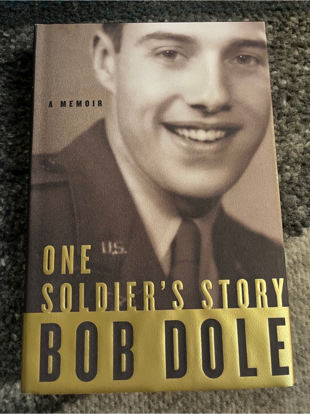 One Soldier's Story by Bob Dole - Hardcover Memoir in Gold and Brown